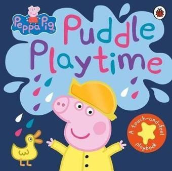 Peppa Pig: Puddle Playtime: A Touch-and-Feel Playbook - Peppa Pig - Ladybird Books