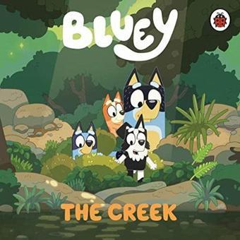 Bluey: The Creek - Bluey  - Penguin Random House Children's UK