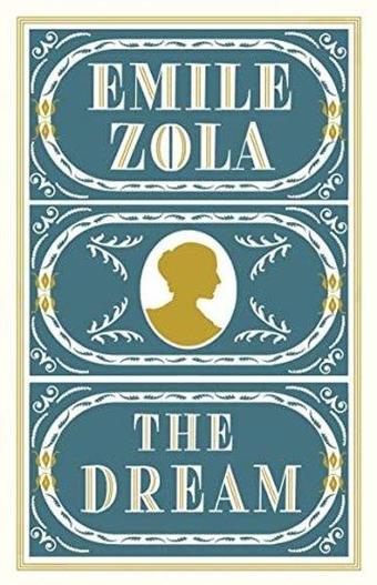 The Dream : Annotated edition with a forward by Tim Parks - Emile Zola - Alma Books