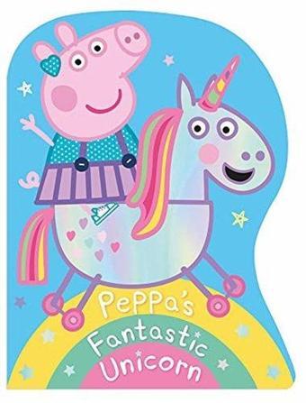 Peppa Pig: Peppa's Fantastic Unicorn Shaped Board Book - Peppa Pig - Penguin Random House Children's UK