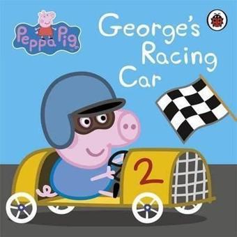 Peppa Pig: George's Racing Car  - Peppa Pig - Ladybirds