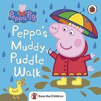 Peppa Pig: Peppa's Muddy Puddle Walk  - Peppa Pig - Penguin Random House Children's UK