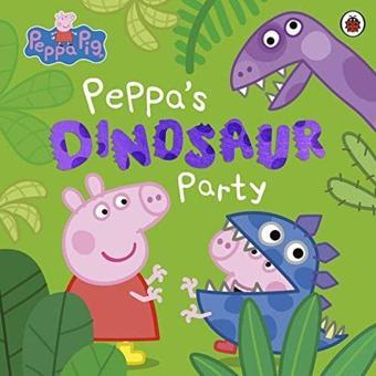 Peppa Pig: Peppa's Dinosaur Party - Peppa Pig - Penguin Random House Children's UK