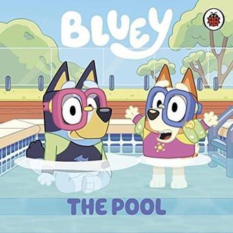 Bluey: The Pool - Bluey  - Penguin Random House Children's UK