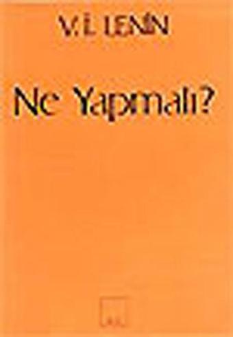 Ne Yapmalı - Vladimir İlyiç Lenin - Sol Yayınları