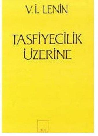 Tasfiyecilik Üzerine - Vladimir İlyiç Lenin - Sol Yayınları