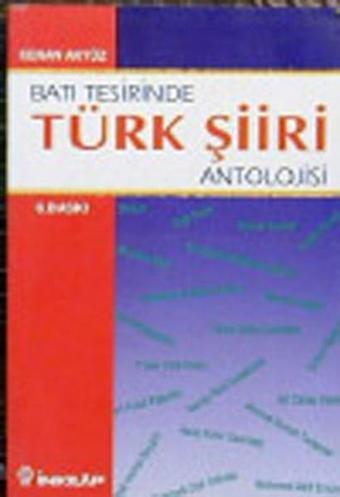 Batı Tesirinde Türk Şiir Antolojisi - İnkılap Kitabevi Yayınevi