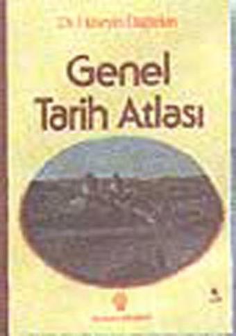 Genel Tarih Atlası - Hüseyin Dağtekin - İnkılap Kitabevi Yayınevi