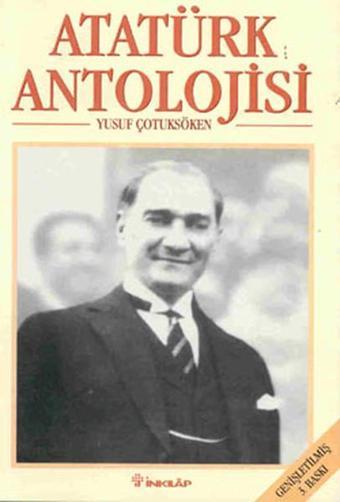 Atatürk Antolojisi - Yusuf Çotuksöken - İnkılap Kitabevi Yayınevi