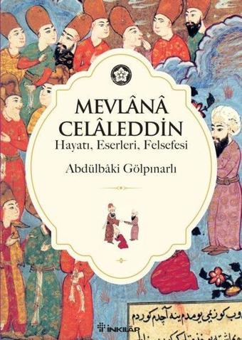 Mevlana Celaleddin (Hayatı-Felsefes) - Abdülbaki Gölpınarlı - İnkılap Kitabevi Yayınevi