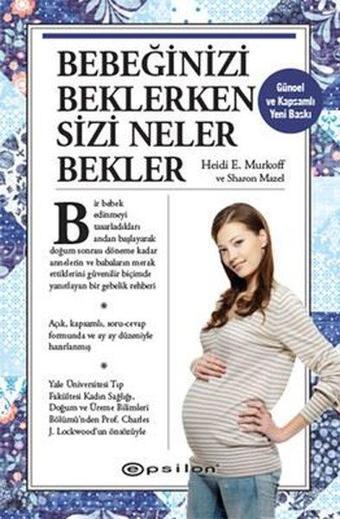 Bebeğinizi Beklerken Sizi Neler Bekler? - Dilek Tunalı - Epsilon Yayınevi