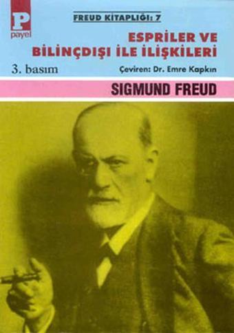 Espriler ve Bilinçdışı ile İlişkiler - Sigmund Freud - Payel