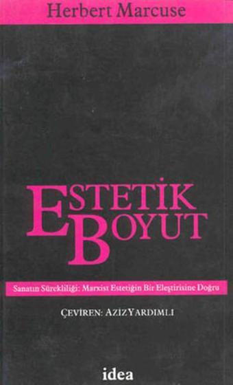 Estetik Boyut - Herbert Marcuse - İdea Yayınevi