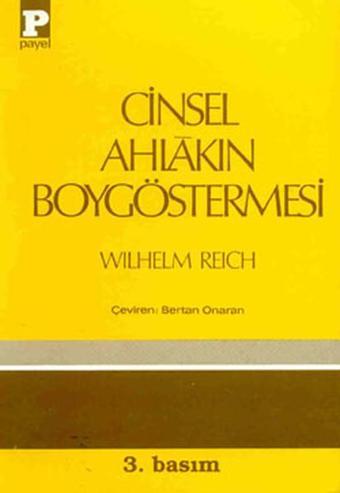 Cinsel Ahlakın Boygöstermesi - Wilhelm Reich - Payel