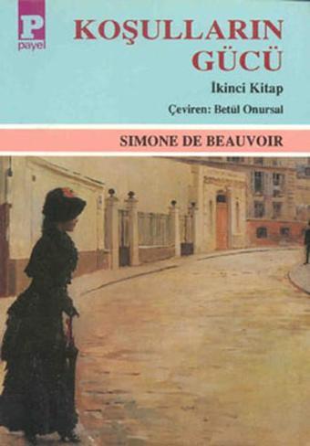 Koşulların Gücü 2 - Simone De Beauvoir - Payel