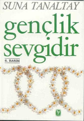 Gençlik Sevgidir - Suna Tanaltay - Tekin Yayınevi