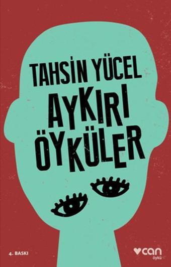 Aykırı Öyküler - Tahsin Yücel - Can Yayınları