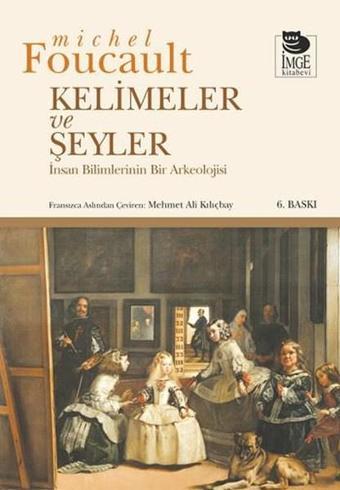 Kelimeler ve Şeyler - Michel Foucault - İmge Kitabevi