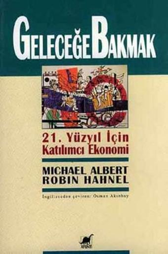 Geleceğe Bakmak - Michael Albert - Ayrıntı Yayınları