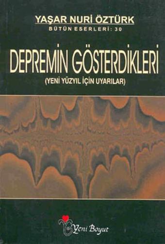 Depremin Gösterdikleri - Yaşar Nuri Öztürk - Yeni Boyut