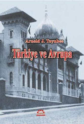 Türkiye ve Avrupa - Arnold Toynbee - Örgün Yayınları