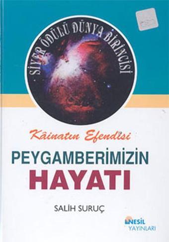 Peygamberimizin Hayatı 2 - Salih Suruç - Nesil Yayınları