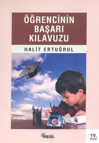 Öğrencinin Başarı Klavuzu - Halit Ertuğrul - Nesil Yayınları