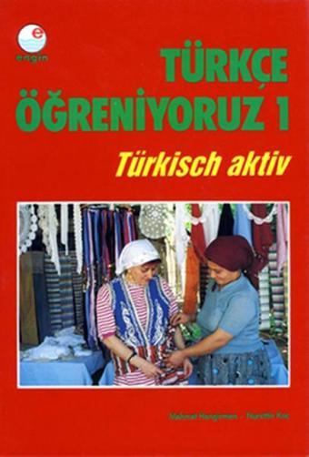 Türkçe Öğreniyoruz -1-Türkisch Aktiv - Mehmet Hengirmen - Engin