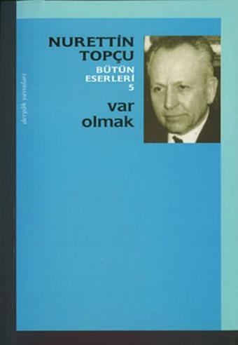 Var Olmak - Nurettin Topçu - Dergah Yayınları