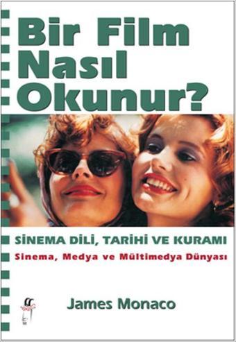 Bir Film Nasıl Okunur - James Monaco - Oğlak Yayıncılık