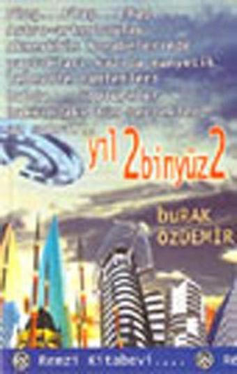 Yıl 2Binyüz2 - Burak Özdemir  - Remzi Kitabevi