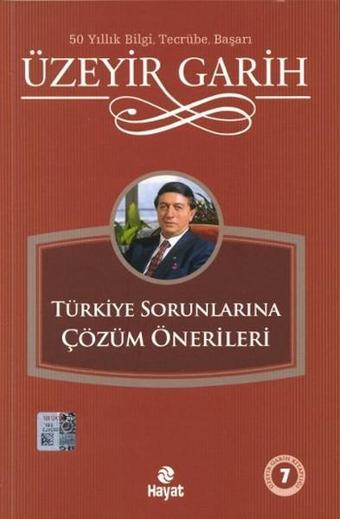 Türkiye Sorunlarına Çözüm Önerileri - Üzeyir Garih - Hayat Yayıncılık