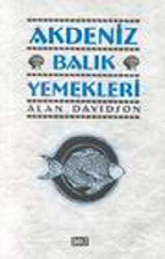 Akdeniz Balık Yemekleri - Alan Davis - Dost Kitabevi