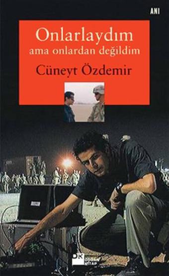 Onlarlaydım Ama Onlardan Değildim - Cüneyt Özdemir - Doğan Kitap