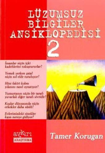 Lüzumsuz Bilgiler Ansiklopedisi 2 - Tamer Korugan - Aykırı Yayınları