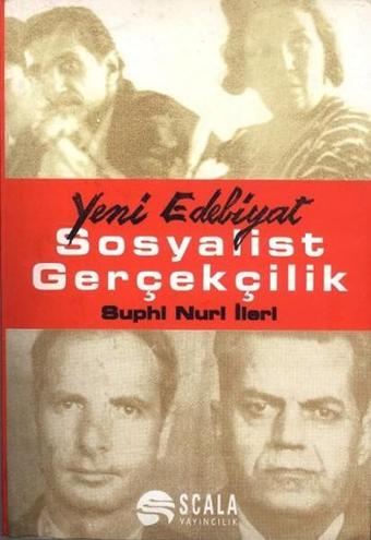 Sosyalist Gerçekçilik - Suphi Nuri İleri - Scala Yayıncılık