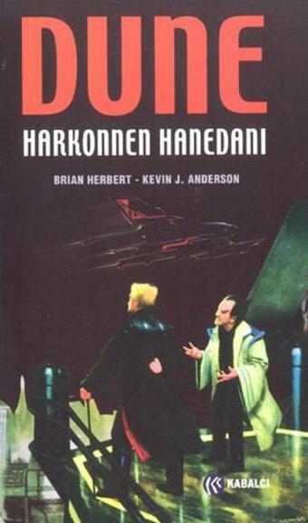 Hanedan Üçlemesi Serisi - Dune Harkonnen Hanedanı - Kevin J. Anderson - Kabalcı Yayınevi