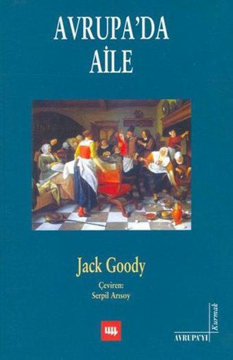 Avrupa'da Aile - Jack Goody - Literatür Yayıncılık