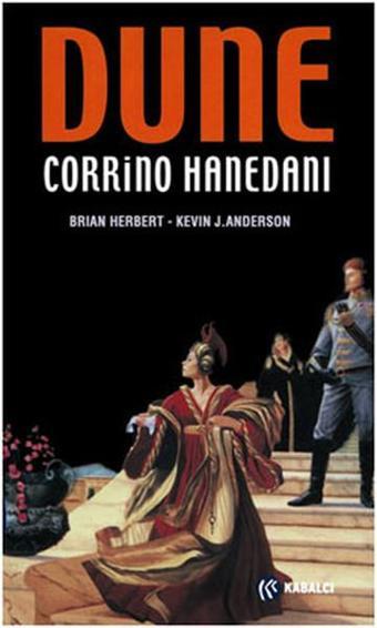 Hanedan Üçlemesi Serisi - Dune Corrino Hanedanı - Brian Herbert - Kabalcı Yayınevi