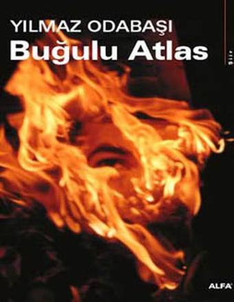 Buğulu Atlas - Yılmaz Odabaşı - Alfa Yayıncılık