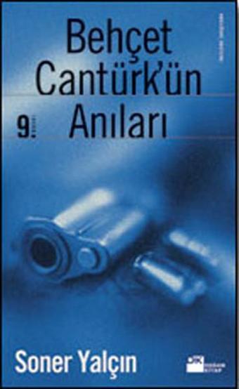 Behçet Cantürk'ün Anıları - Soner Yalçın - Doğan Kitap