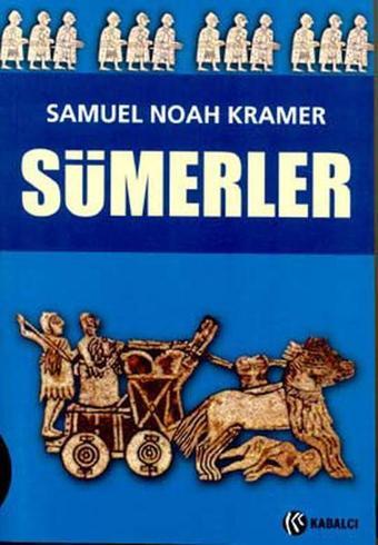 Sümerler - Samuel Noah Kramer - Kabalcı Yayınevi