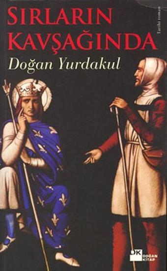 Sırların Kavşağında - Doğan Yurdakul - Doğan Kitap