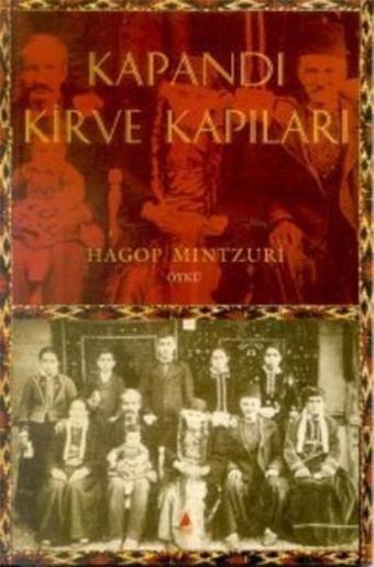 Kapandı Kirve Kapıları - Hagop Mıntzuri - Aras Yayıncılık