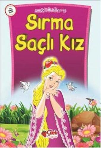 Anadolu Masalları 10 - Sırma Saçlı Kız - Kolektif  - Çilek Kitaplar