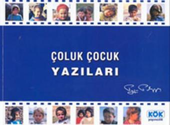 Çoluk Çocuk Yazıları - Tayfun Talipoğlu - Kök Yayıncılık