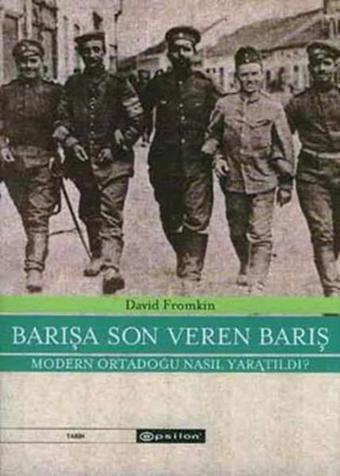 Barışa Son Veren Barış - David Fromkin - Epsilon Yayınevi