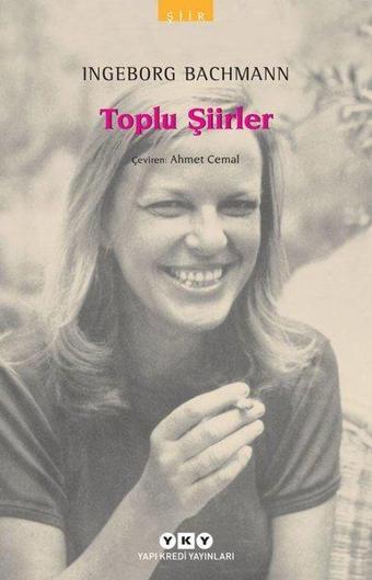 Toplu Şiirler-Ingeborg Bachmann - Ingeborg Bachmann - Yapı Kredi Yayınları