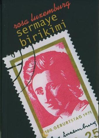 Sermaye Birikimi - Rosa Luxemburg - Belge Yayınları