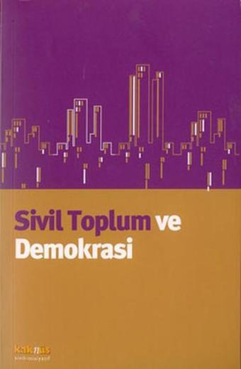 Sivil Toplum ve Demokrasi - Kaknüs Yayınları